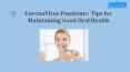 Coronavirus Pandemic: Tips For Maintaining Good Oral Hygiene PowerPoint PPT Presentation