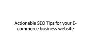Actionable SEO Tips for your E-commerce business website