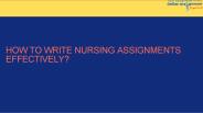 How to write Nursing assignments effectively?