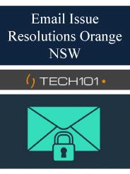 Email Issue Resolutions Orange NSW