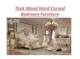 Teak Wood Hand Carved Bedroom Furniture PowerPoint PPT Presentation