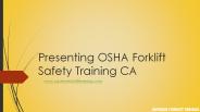 Presenting OSHA Forklift Safety Training CA