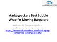 Aarkaypackers Best Bubble Wrap for Moving Bangalore PowerPoint PPT Presentation