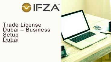 Trade License Dubai – Business Setup Dubai – Dubai Visit Visa:
