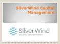 SilverWind Capital Management PowerPoint PPT Presentation
