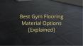 Best Gym Flooring Material Options [Explained] PowerPoint PPT Presentation