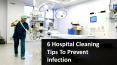 6 Hospital Cleaning Tips To Prevent Infection PowerPoint PPT Presentation