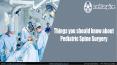 Things you should know about pediatric spine surgery | Mehta Spine PowerPoint PPT Presentation