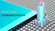Carson Passey A Construction Professional