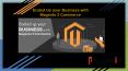 Scaled Up your Business with Magento 2 Commerce PowerPoint PPT Presentation