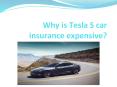 Why is Tesla S car insurance expensive? PowerPoint PPT Presentation