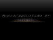 why bachelors of computer applicatioin