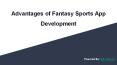 Advantages of Fantasy Sports App Development PowerPoint PPT Presentation