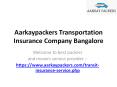 Aarkaypackers Transportation Insurance Company Bangalore PowerPoint PPT Presentation
