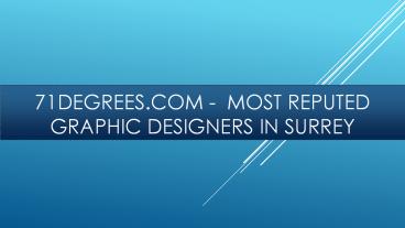 71degrees.com -  Most Reputed Graphic Designers in Surrey