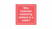 Why business mentoring matters in a crisis?
