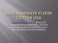 Best Laminate Floor Cutter Usa PowerPoint PPT Presentation