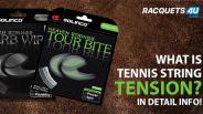 What is Tennis String Tension? In Detail Info !
