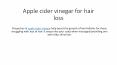 Apple cider vinegar for hair loss PowerPoint PPT Presentation