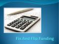 Fix And Flip Funding – Here Is How You Can Get Loan Even With Bad Credit PowerPoint PPT Presentation