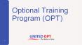 Optional Training Program (OPT) Overview PowerPoint PPT Presentation