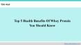 Top 5 Health Benefits Of Whey Protein You Should Know PowerPoint PPT Presentation