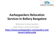 Aarkaypackers Relocation Services in Bellary Bangalore