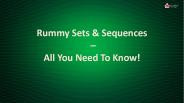 Rummy Sets & Sequences – All You Need To Know!