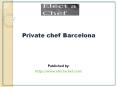 Private chef Barcelona PowerPoint PPT Presentation