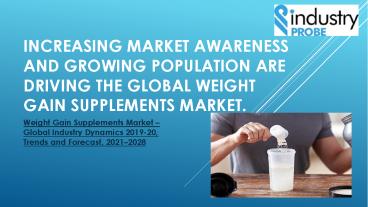 Weight Gain Supplements Market – Global Industry Dynamics 2019-20