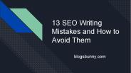 13 SEO Writing Mistakes and How to Avoid Them