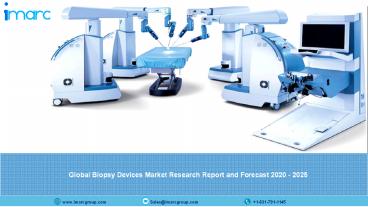 Biopsy Devices Market Report, Industry Trends, Share, Share, Regional Breakup and Forecast Till 2025