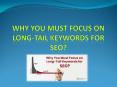 Why You Must Focus on Long-Tail Keywords for SEO? PowerPoint PPT Presentation