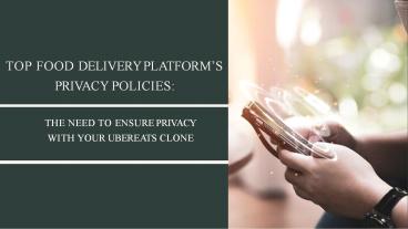 The Need to Ensure Privacy with Your UberEats Clone