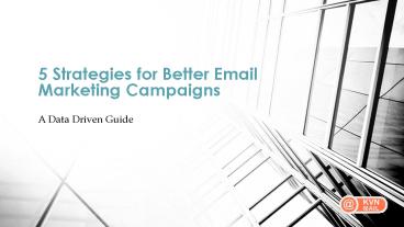 5 Strategies for Better Email Marketing Campaigns