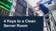 4 Keys to a Clean Server Room PowerPoint PPT Presentation
