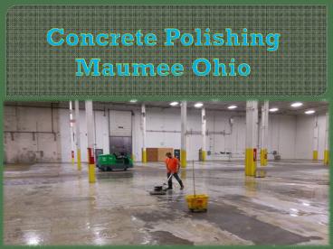 Concrete Polishing Maumee Ohio