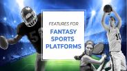 Benefits and Features of Fantasy Sports Game Software