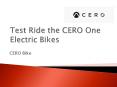 Test Ride the CERO One Electric Bikes PowerPoint PPT Presentation