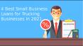 Best Small Business Loans for Trucking Businesses In 2021 PowerPoint PPT Presentation