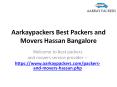 Aarkaypackers Best Packers and Movers Hassan Bangalore PowerPoint PPT Presentation