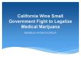 California Wins Small Government Fight to Legalize Medical Marijuana PowerPoint PPT Presentation