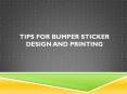 Tips for Bumper Sticker Design and Printing PowerPoint PPT Presentation