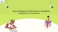 How to Prepare for Final Exams in One Month PowerPoint PPT Presentation