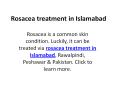Rosacea treatment in Islamabad PowerPoint PPT Presentation