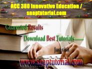 ACC 380 Innovative Education / snaptutorial.com