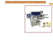 Chocolate Wrapping Machines are The Best - Ammar Machinery