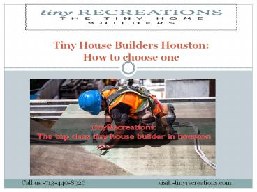 Tiny House Builders Houston: How to choose one