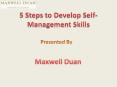 5 Steps to Develop Self-Management Skills - Maxwell Duan PowerPoint PPT Presentation