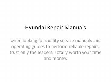 Hyundai Repair Manuals